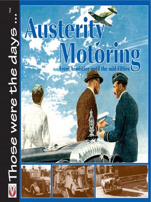 cover image of Austerity Motoring From Armistice until the mid-Fifties